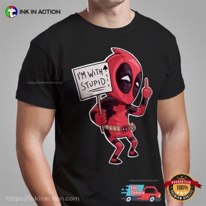 I'm With Stupid Hilarious Deadpool T shirt 2