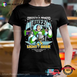 Infinity And Beyond Buzz Lightbeer Funny Beer Tees