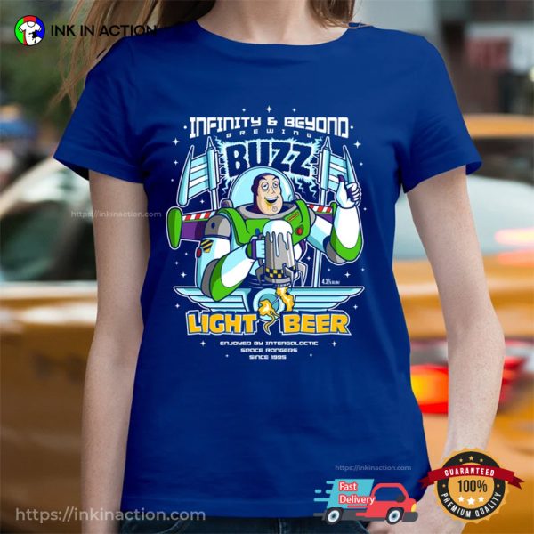 Infinity And Beyond Buzz Lightbeer Funny Beer Tees