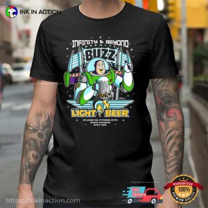 Infinity And Beyond Buzz Lightbeer funny beer tees