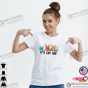It's Cat Day T-shirt, Happy global cat day