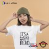 It’s a Good Day to Read Book Lover Tees