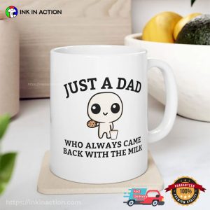 Just A Dad Who Always Came Back With The Milk Funny Father's Day Mug 2