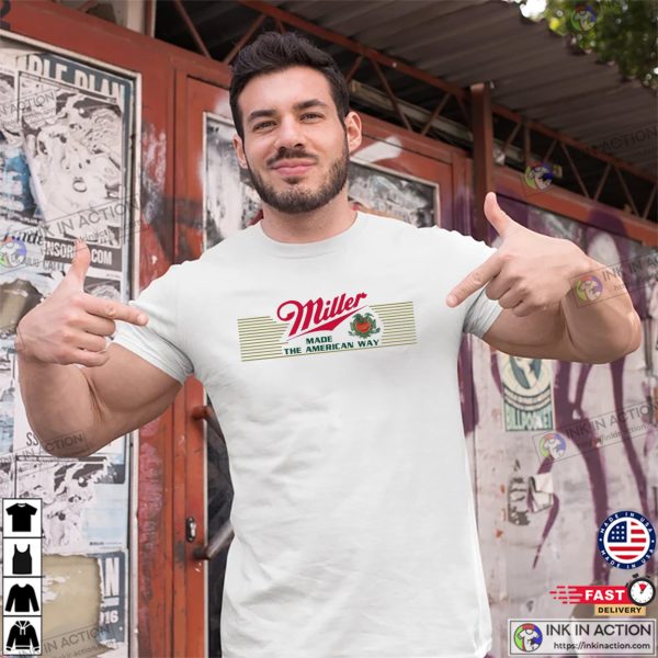 Miller Made The American Way Vintage Beer Shirts