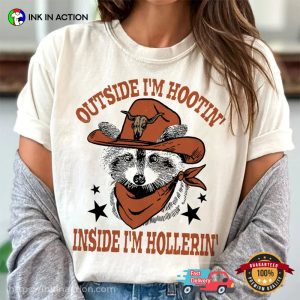 Outside I'm Hootin' Inside I'm Hollerin Cowboy Racoon Comfort Colors T shirt 2