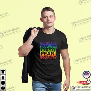 People of Quality Don't Fear Equality Pride Month T shirt 2