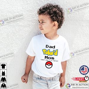 Pokemon Dad Poked Mom, Pokeball Shirt