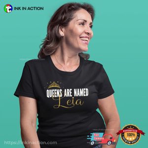 Queens Are Named Leia Princess Tee