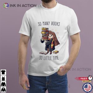 SO MANY BOOKS SO LITTLE TIME CUTE BOOK LOVER T SHIRT