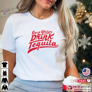 Save Water Drink Tequila Funny Drinking T-shirt