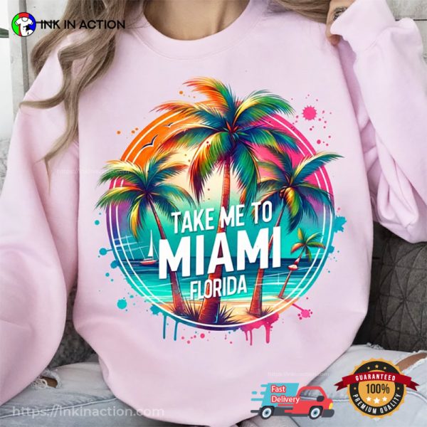 Take Me To Miami Florida Summer Vibes Colorful T-shirt