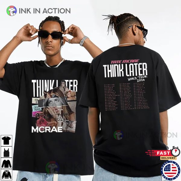 Tate McRae Think Later World Tour 2024 Dates 2 Sided T-shirt