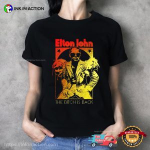The Bitch Is Back elton john tour shirt 1