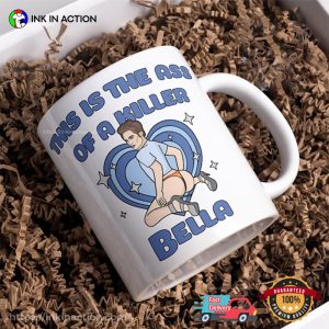 This Is The Ass Of A Killer Bella Mug 2
