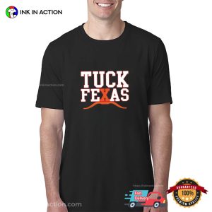 Tuck Fexas Texas Unisex T shirt 2