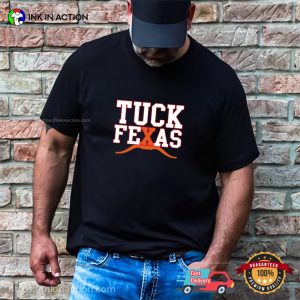 Tuck Fexas Texas Unisex T shirt