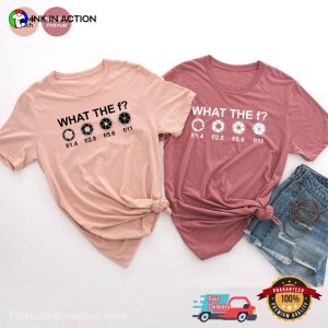 What The F Funny Comfort Colors Photographer Shirt