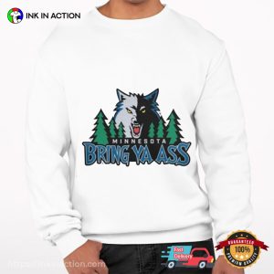 Wolf Minnesota Bring Ya Ass Shirt 1