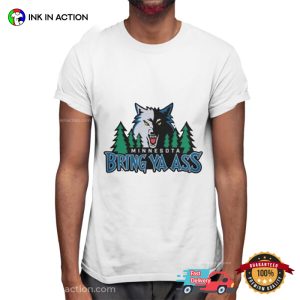 Wolf Minnesota Bring Ya Ass Shirt 3
