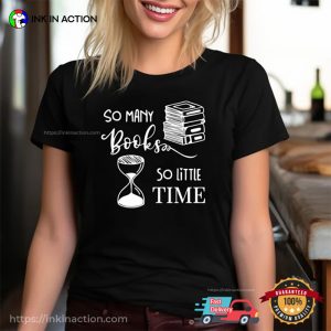 book holiday So Many Books So Little Time T shirt 2