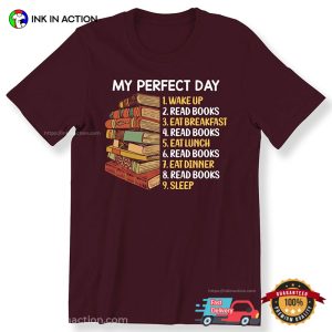 National Book Lovers Day My Perfect Day T-shirt