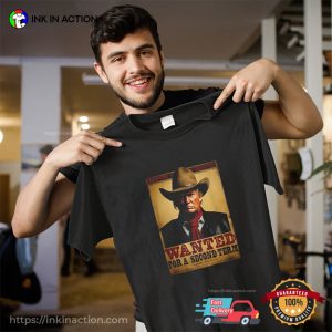trump wanted for President 2024 Western cowboy T shirt 2