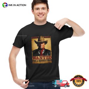 trump wanted for President 2024 Western cowboy T shirt