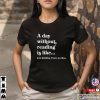 A Day Without Reading Is Like Funny Bookish Gifts Tee