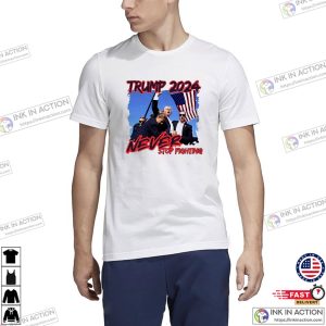 Assassination Trump 2024 Never Stop Fighting Shirt 3