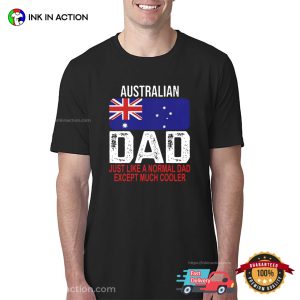 Australian Dad Cooler Australia Flag T shirt 1