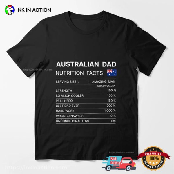 Australian Dad Nutrition Facts Funny Australian Father’s Day T-shirt