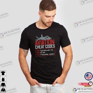 Aviation Cheat Codes aviation day T shirt 3