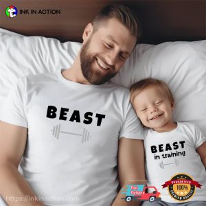 BEAST in training Dad And Son Matching T shirt