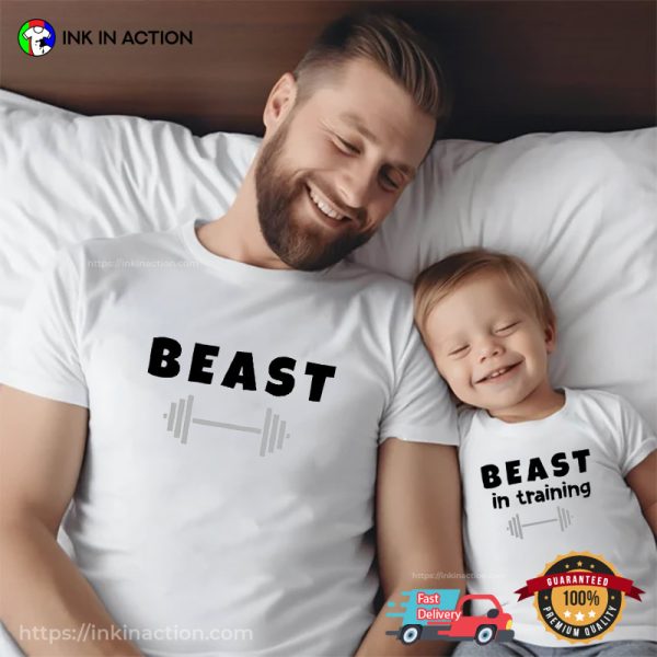 BEAST In Training Dad And Son Matching T-shirt