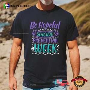 Be Hopeful suicide prevention week Motivation Shirts 2