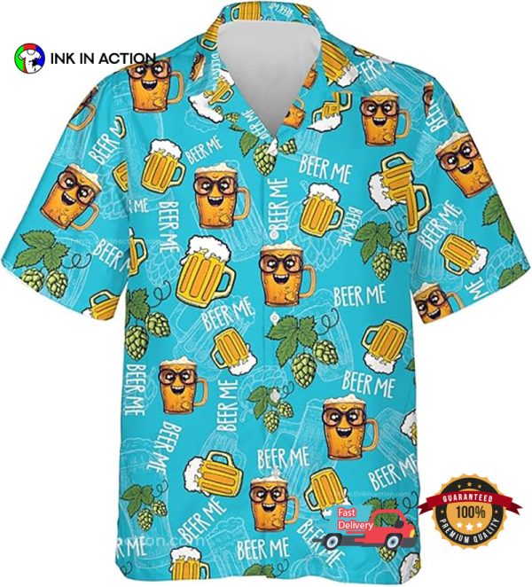 Beer Me Hawaiian Shirt