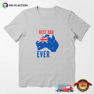 Best Australia Dad Ever Anniversary Gift Tee 3