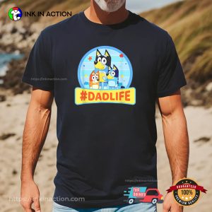 Bluey Dad Life Fathers Day Gift T shirt 2