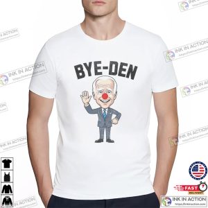 Bye Den Hilarious Joe Biden Clown Shirt 3