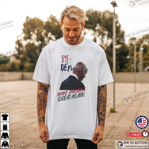 Bye Den Make America Great Again Funny Shirt 3