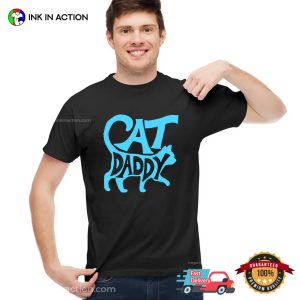 Cat Daddy Cat Lover T shirt 2