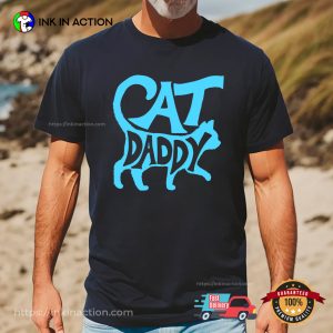 Cat Daddy Cat Lover T shirt 3