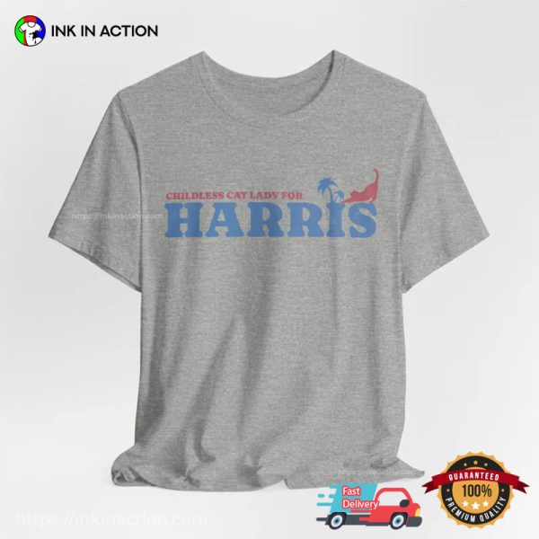 Childless Cat Lady For Harris, Cat Lady For President Shirt