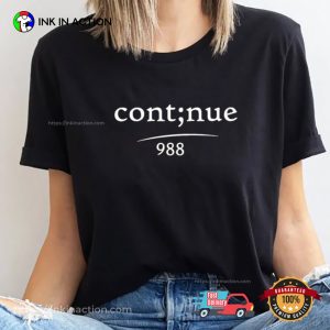 Cont;nue 988 Suicide Preventions Premium T-shirt