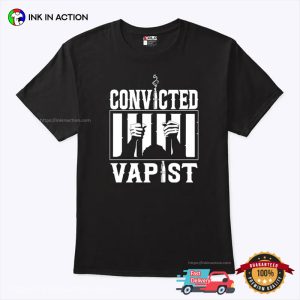 Convicted Vapist Prison Tee