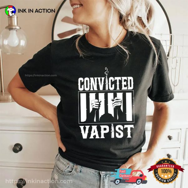 Convicted Vapist Prison Tee