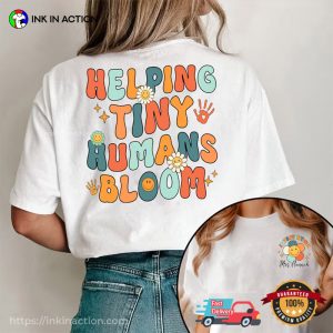 Custom Name Helping Tiny Humans Bloom T-shirt