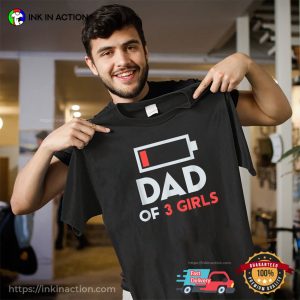 Customized Dad Of Girls Battery Funny T shirt 1