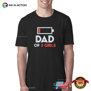 Customized Dad Of Girls Battery Funny T shirt 2