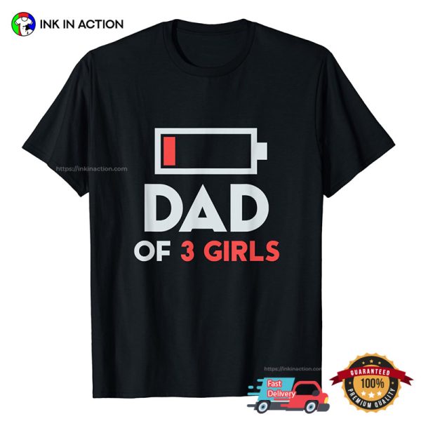 Customized Dad Of Girls Battery Funny T-shirt